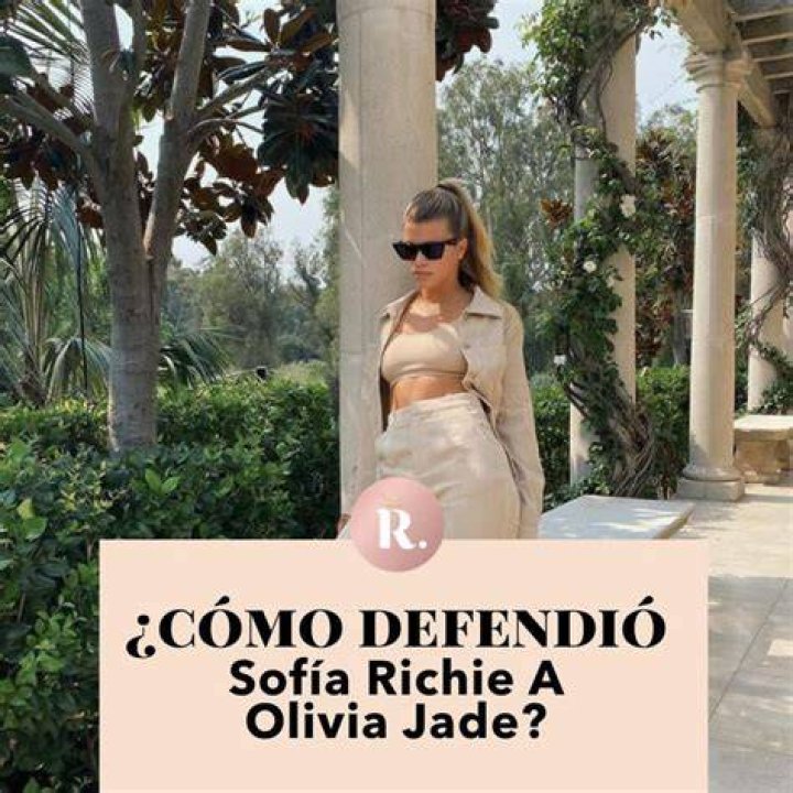 Sofia Richie, Olivia Jade